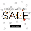 HOLIDAY WEEKEND SALE